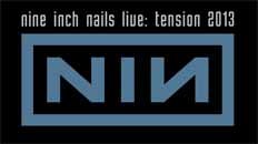 More Info for nine inch nails: tension 2013