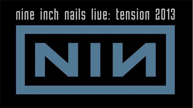 nine inch nails: tension 2013